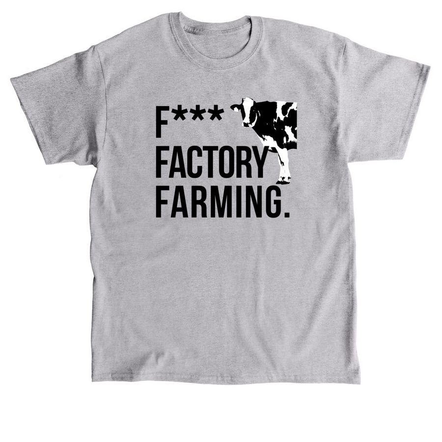 F*** Factory Farming.&nbsp;, a Sport Grey Classic Unisex Tee
