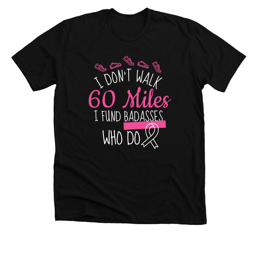 3-day 60 Miles Donor Shirt, a Solid Black Blend Premium Unisex Tee