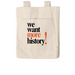 We Want More History! Tote, a Natural