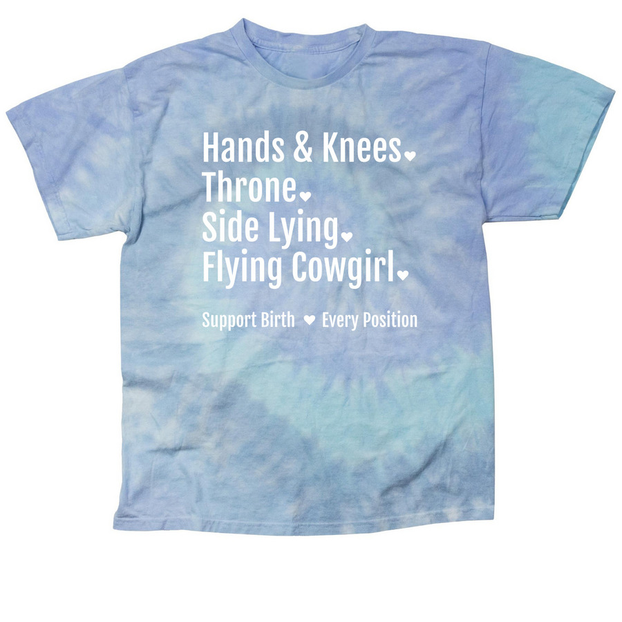 Support Birth Positions, a Lagoon Classic Tie Dye Tee