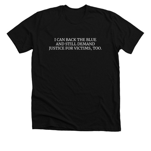 BACK THE BLUE & DEMAND JUSTICE TOO T-Shirt, a Solid Black Blend Premium Unisex Tee