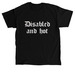 Disabled and hot white text, a Black Classic Unisex Tee