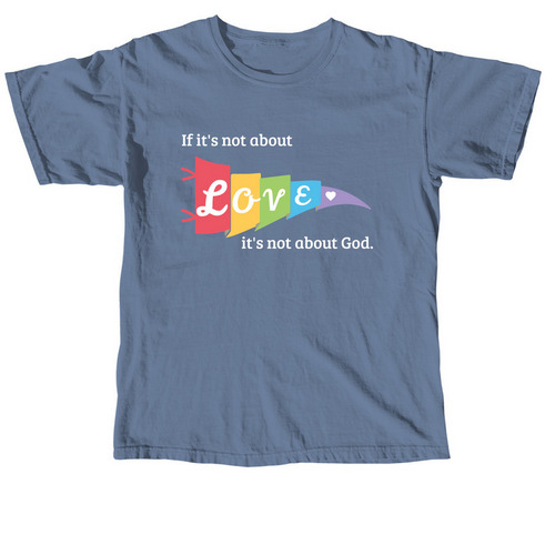 If it's not about love...&nbsp;, a Blue Jean Comfort Colors Unisex Tee