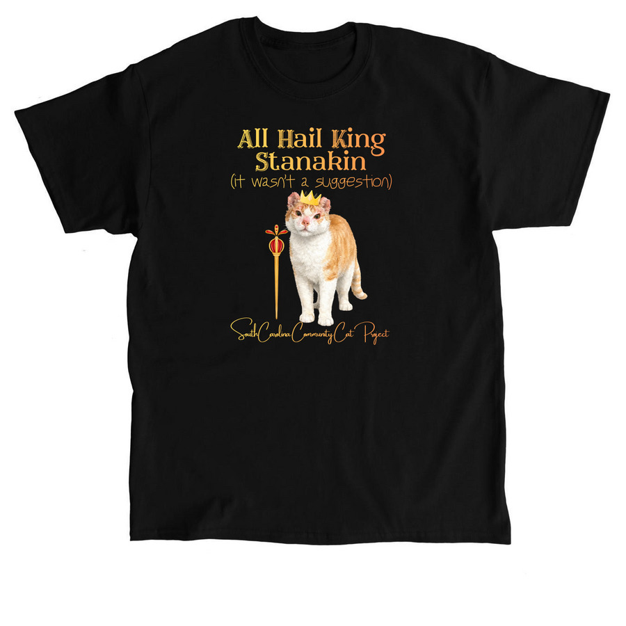King Stanakin, a Black Classic Unisex Tee