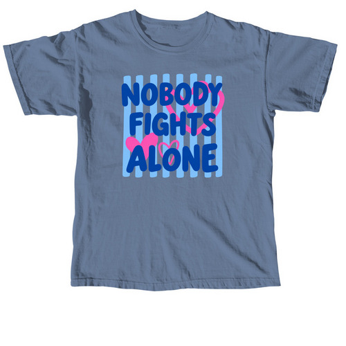 Nobody Fights Alone, a Blue Jean Comfort Colors Unisex Tee