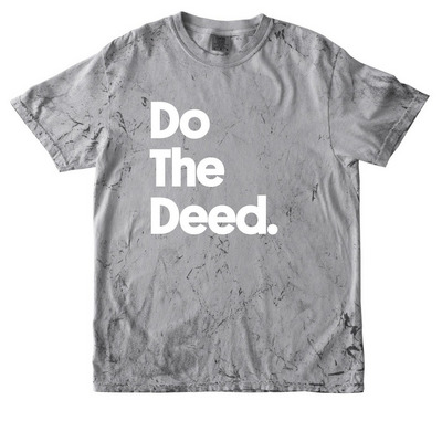 Do The Deed T-shirt, a Smoke Comfort Colors Colorblast Tee