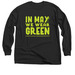 'WE WEAR GREEN' Shirt Benefiting 1N5, a Black Classic Long Sleeve Tee