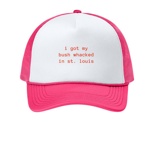 i got my bush whacked trucker hat, a White/ Neon Pink Printed Foam Trucker Hat