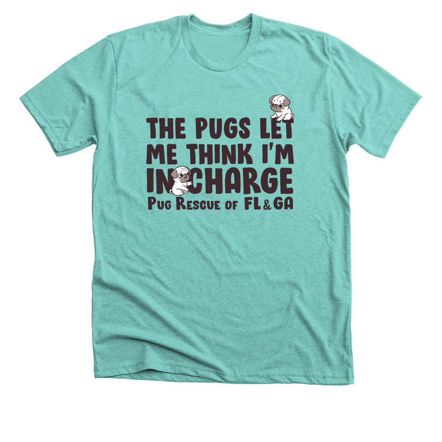The Pugs are in Charge, a Heather Sea Green Premium Unisex Tee