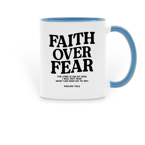 Faith Over Fear Mug, a Light Blue Two-Tone Ceramic Mug