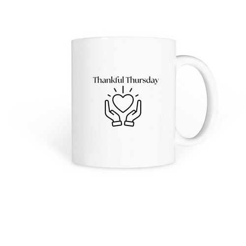 Thankful Thursday, a White Coffee Mug