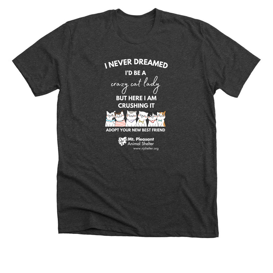 Crazy Cat Lady (Take 3!), a Dark Grey Heather Premium Unisex Tee