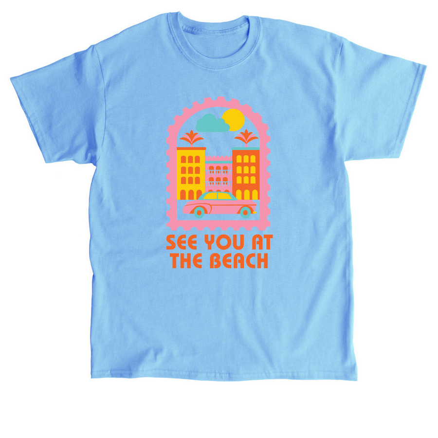See you at the Beach shirt, a Carolina Blue Classic Unisex Tee