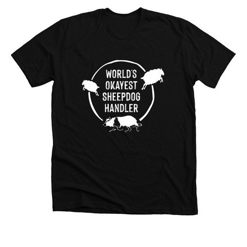 World's Okayest Sheepdog Handler, a Solid Black Blend Premium Unisex Tee