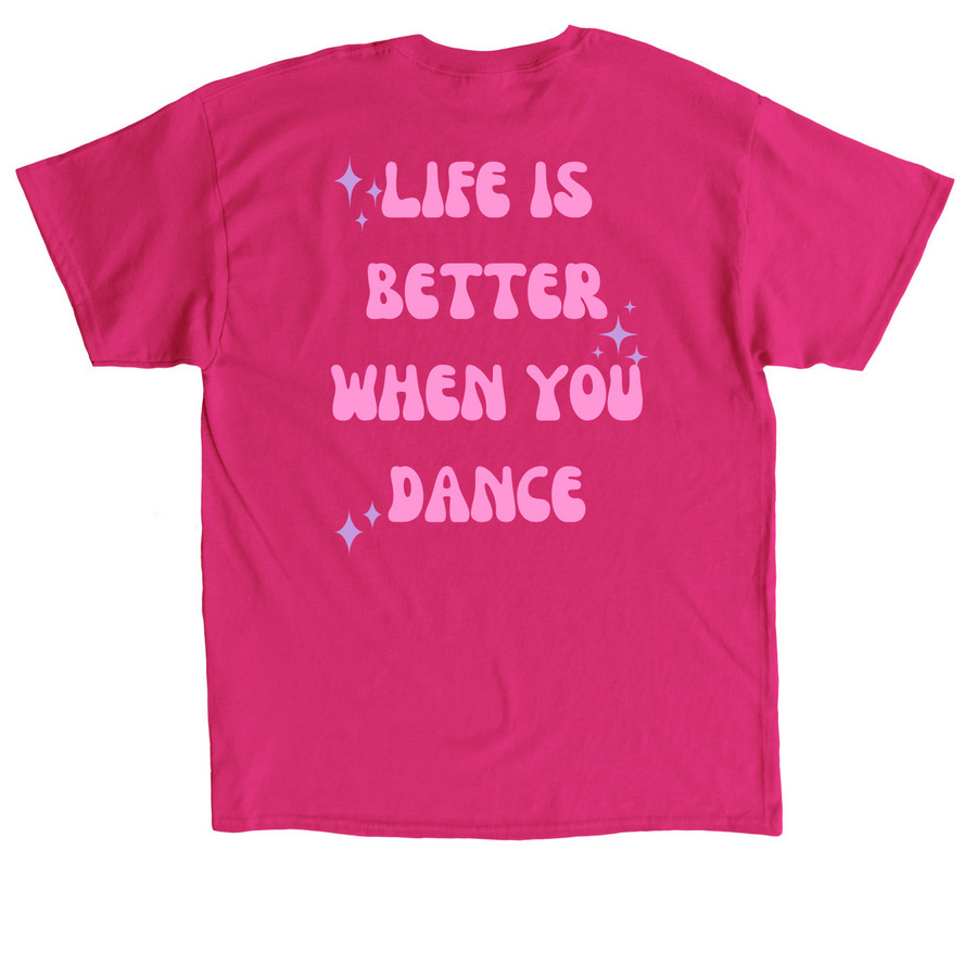 LIFE IS BETTER WHEN YOU DANCE, a Heliconia Classic Unisex Tee (back-view)