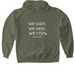 We sign, We heal, We stay, a Military Green Gildan Softstyle Pullover Hoodie