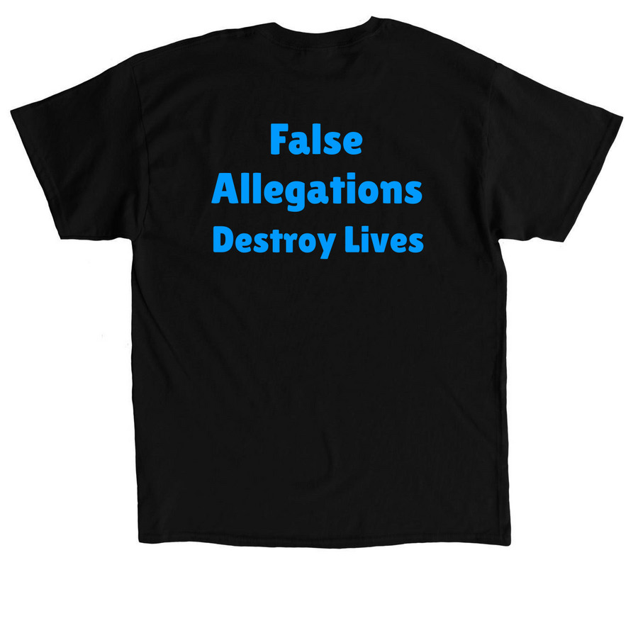False Allegations Destroy Lives, a Black Classic Unisex Tee (back-view)