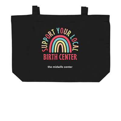 Support Your Local Birth Center, a Black Large Organic Cotton Tote Bag