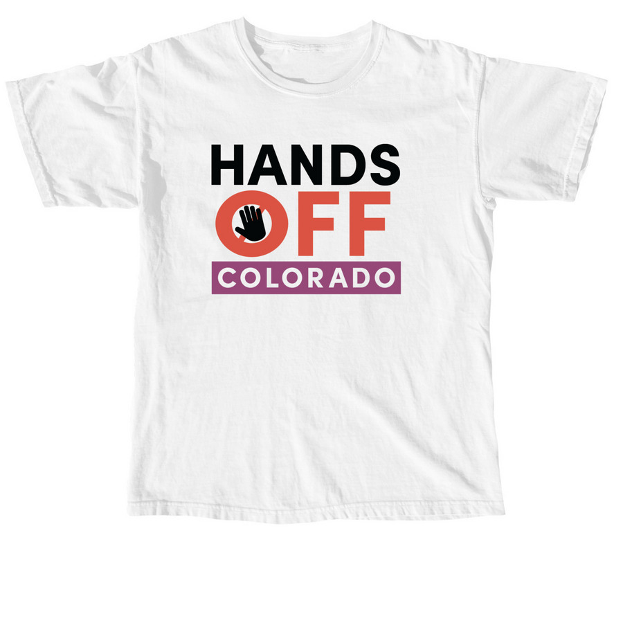 Hands Off Colorado (Light), a White Comfort Colors Unisex Tee