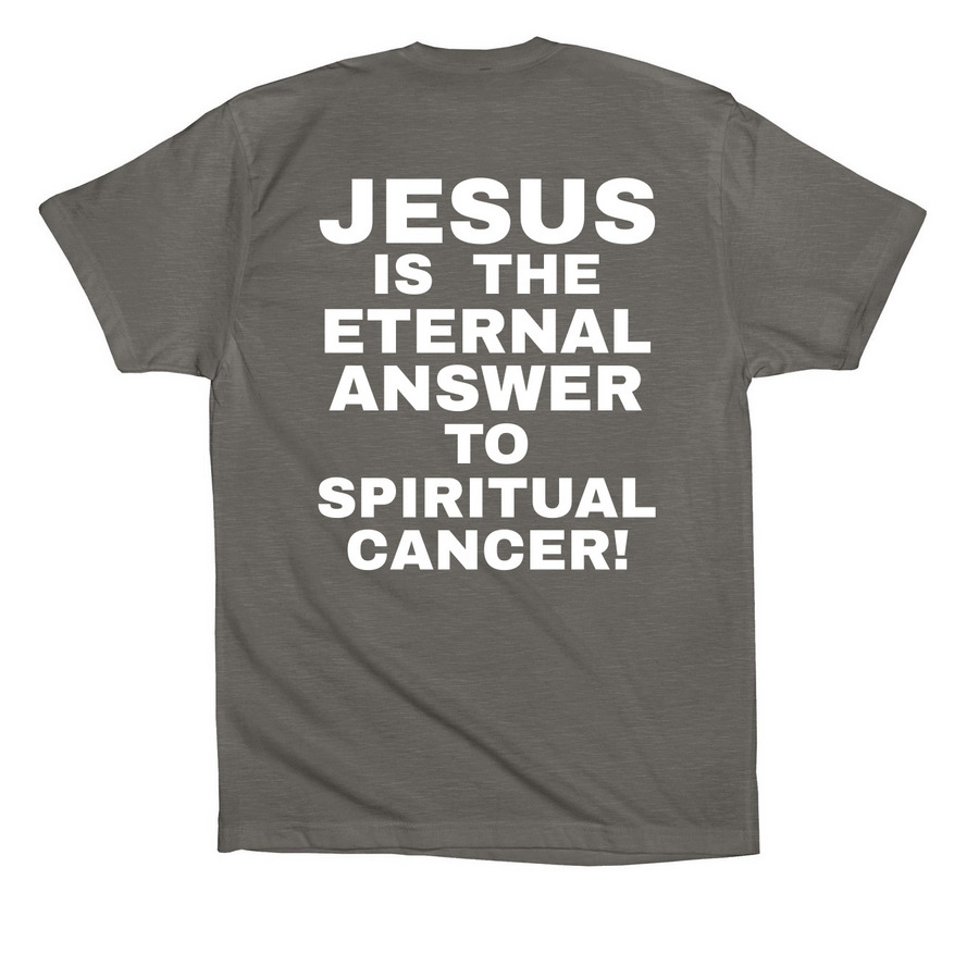 Jesus is The Eternal Answer!, a Storm Premium Cotton Tee (back-view)