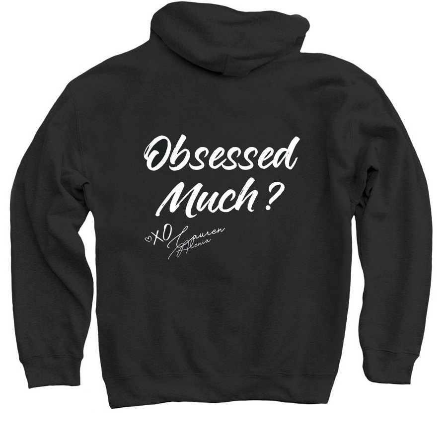 Obsessed Much Lauren Alenia Hoodie&nbsp;, a Black Pullover Hoodie (back-view)
