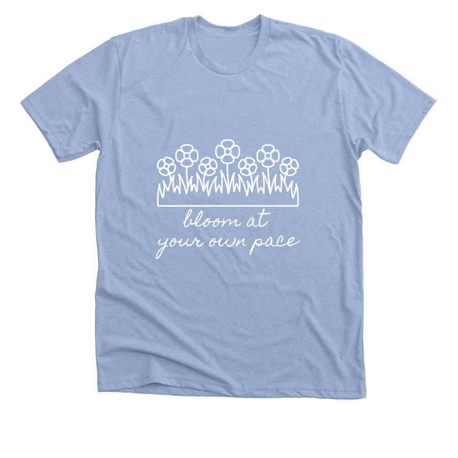 bloom at your own pace, a Heather Baby Blue Premium Unisex Tee