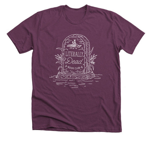 Literally Dead Book Club (white logo)&nbsp;Merch, a Heather Maroon Premium Unisex Tee
