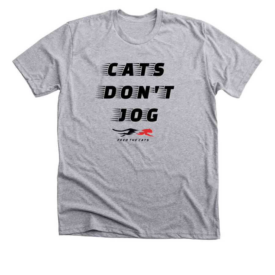 Cats Don't Jog, a Athletic Heather Premium Unisex Tee