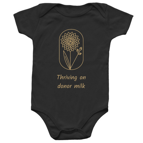 Thriving on Donor Milk Onesies, a Black Infant Onesie