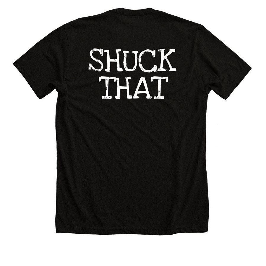Shuck That, a Solid Black Blend Premium Unisex Tee (back-view)