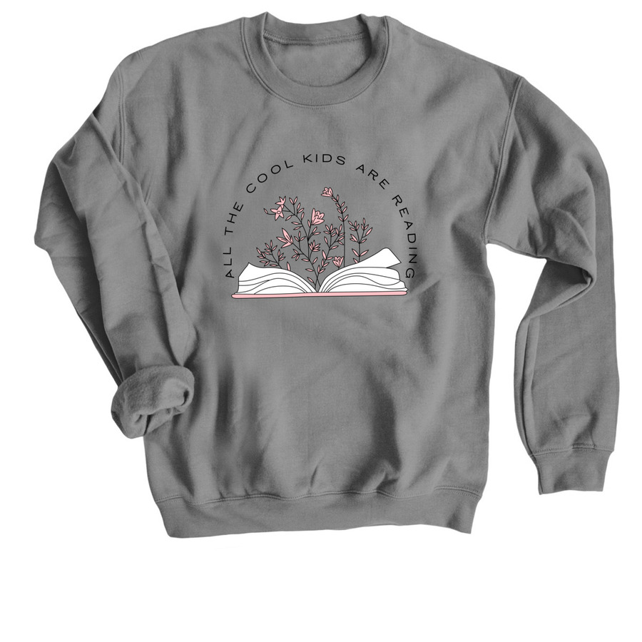 All The Cool Kids Are Reading (FULL), a Charcoal Crewneck Sweatshirt
