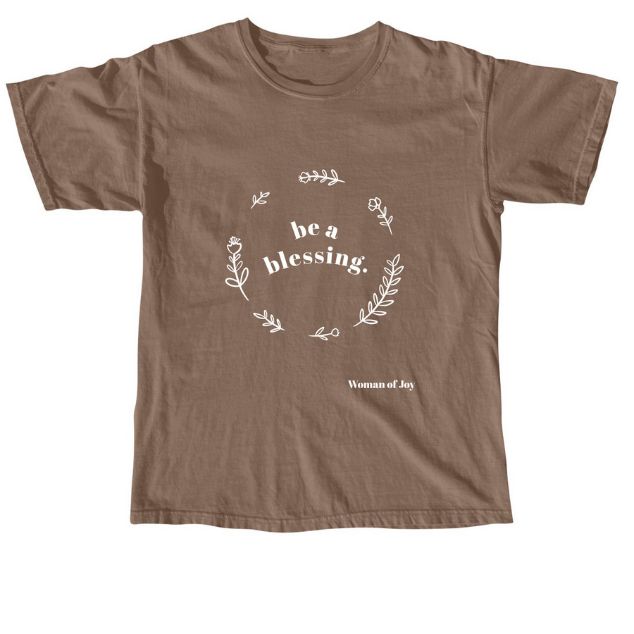 "Be a Blessing", a Espresso Comfort Colors Unisex Tee