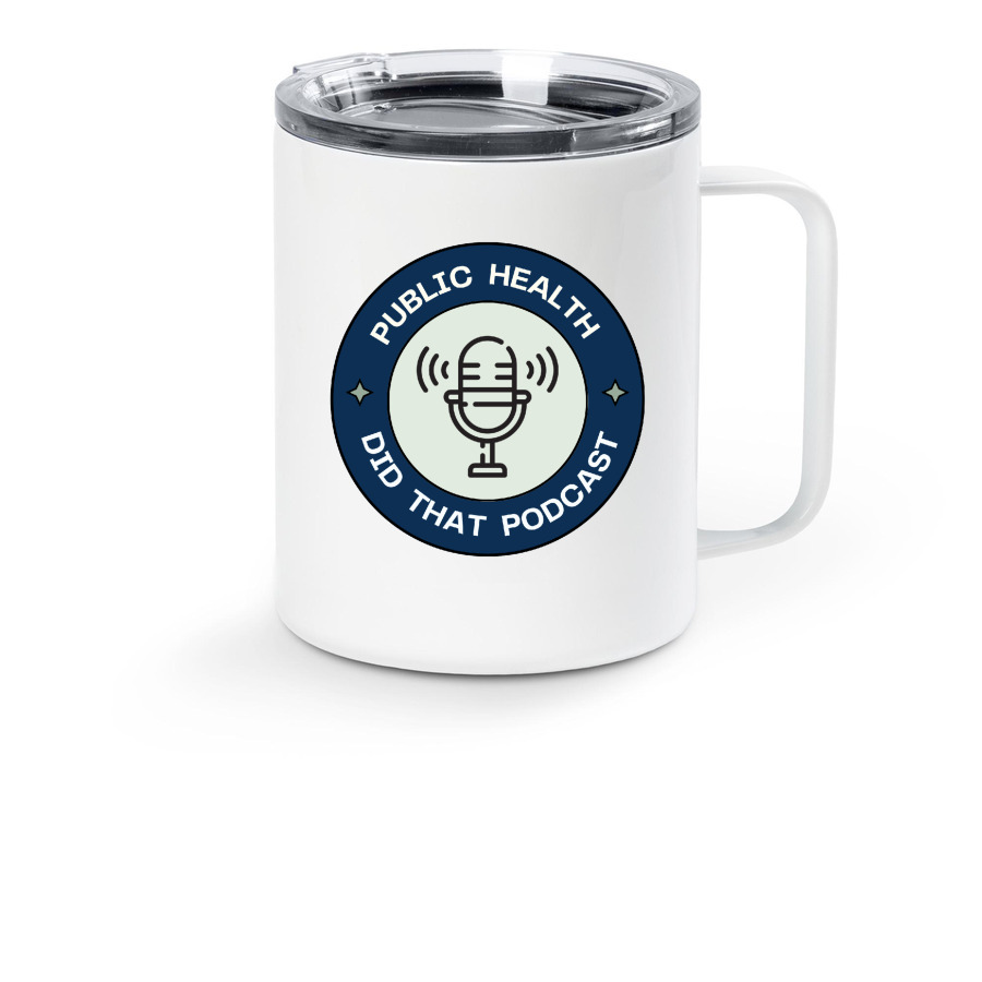 Public Health Did That to Go, a White Stainless Steel Travel Mug