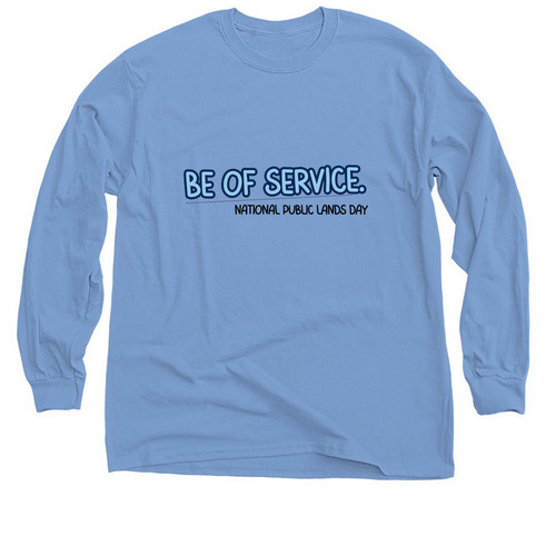Be of Service&nbsp;, a Carolina Blue Classic Long Sleeve Tee