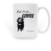 But first... COFFEE!, a White Large Coffee Mug