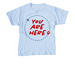 You Are Here, a Light Blue Youth Unisex Tee