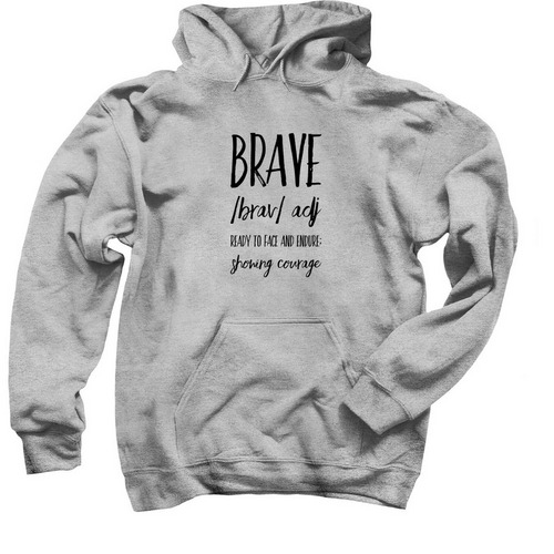 Be Brave, a Sport Grey Pullover Hoodie