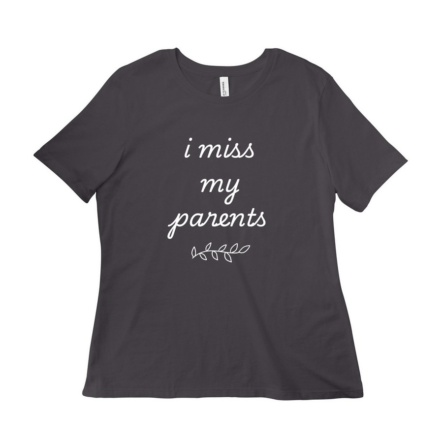 I Miss My Parents, a Dark Grey Women?s Relaxed Cotton Tee