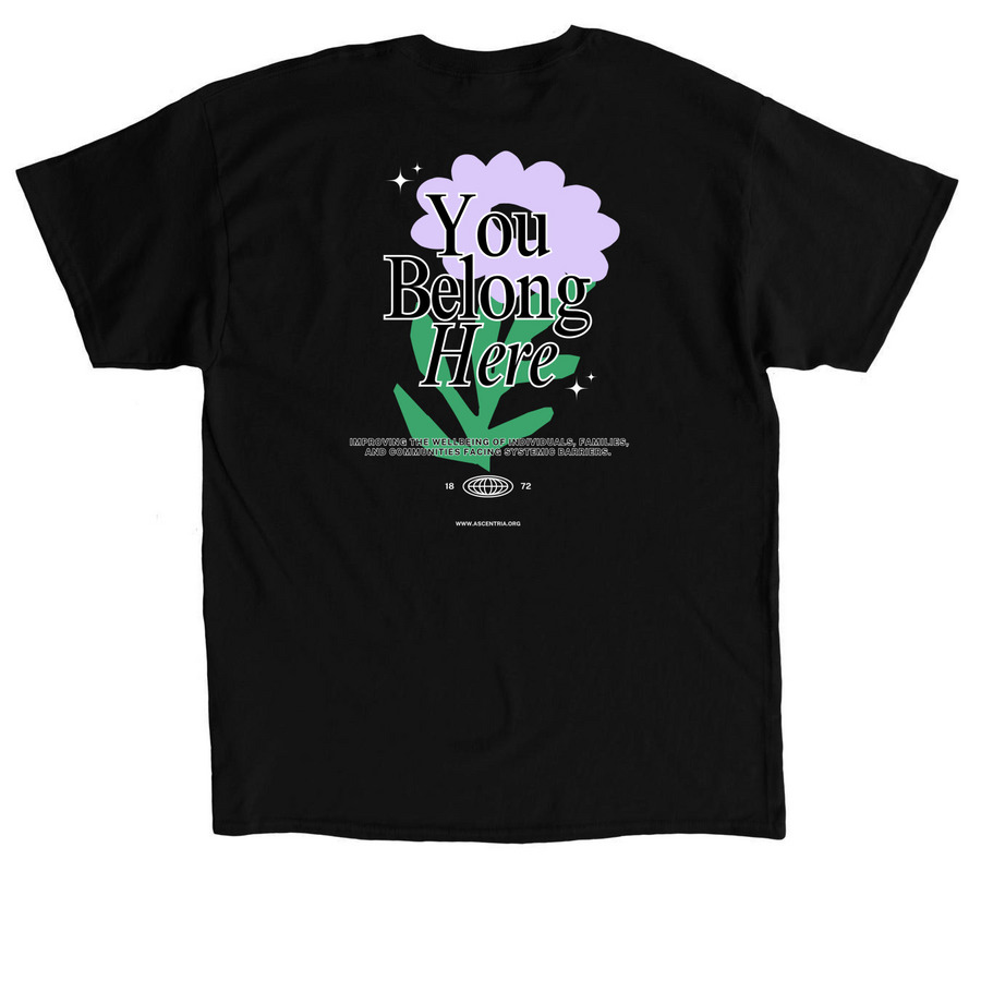 You Belong Here - White Logo, a Black Classic Unisex Tee (back-view)