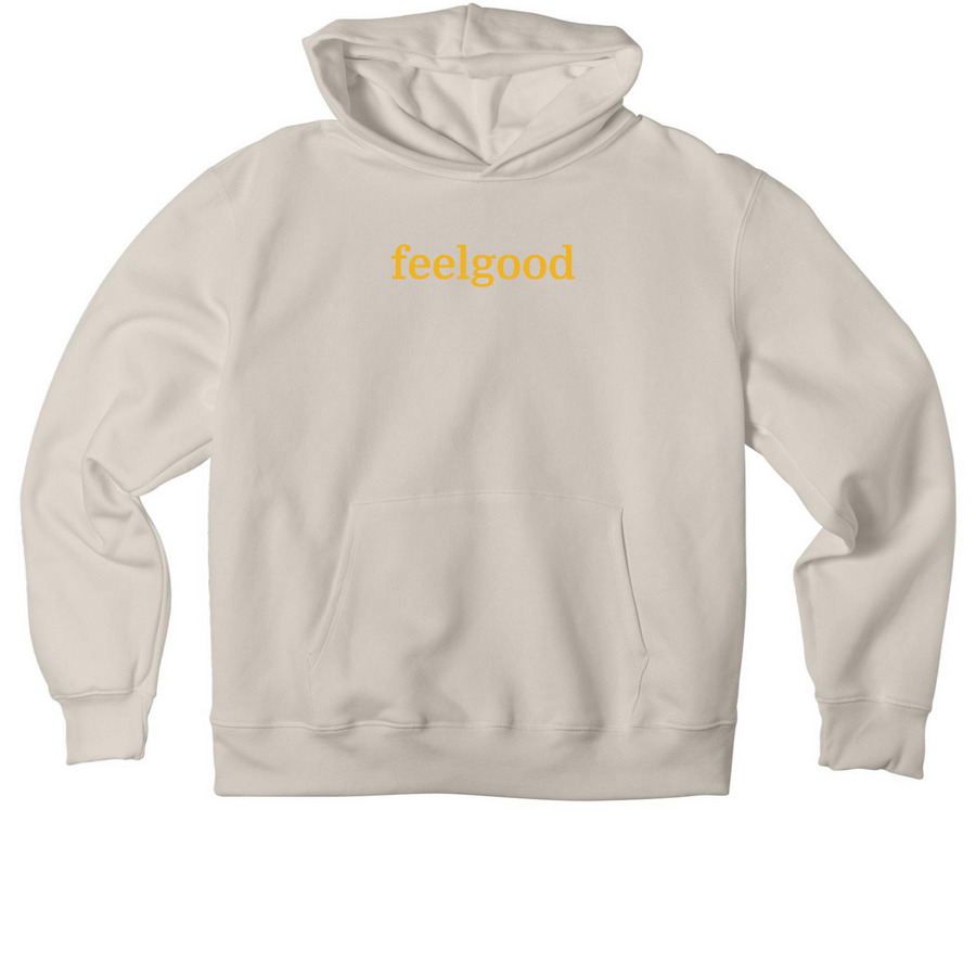 FeelGood Sweatshirt, a Dust Premium Heavyweight Pullover Hoodie
