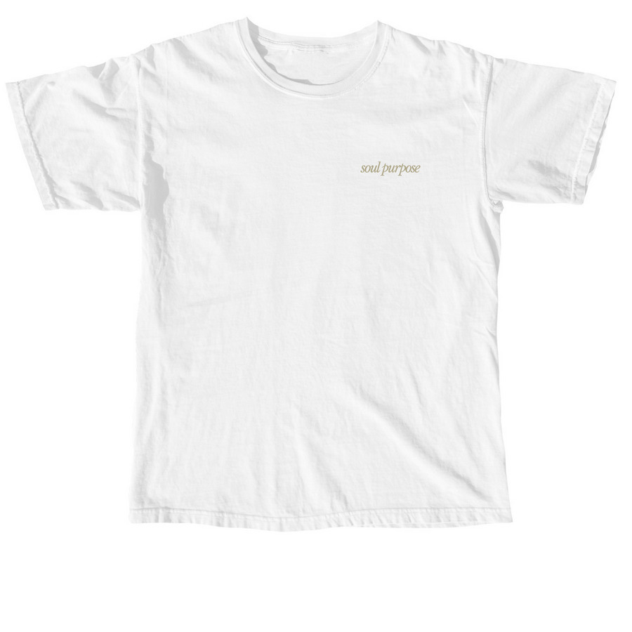 Soul Purpose - You Are Loved, a White Comfort Colors Unisex Tee