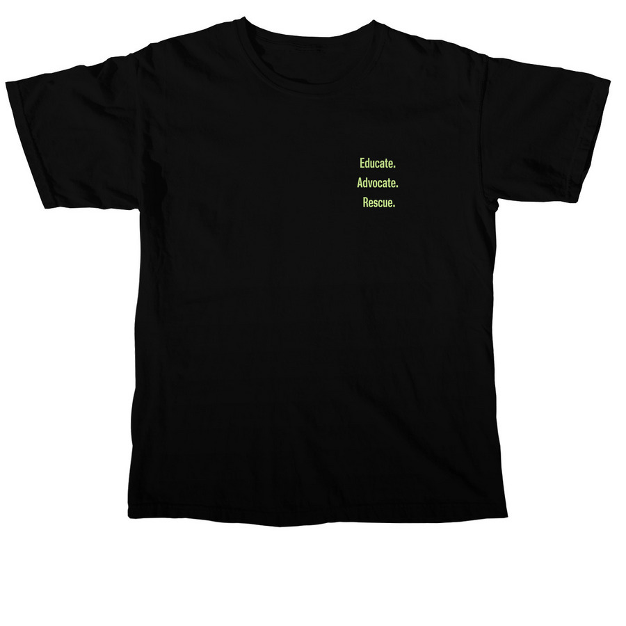 Educate. Advocate. Rescue., a Black Comfort Colors Unisex Tee