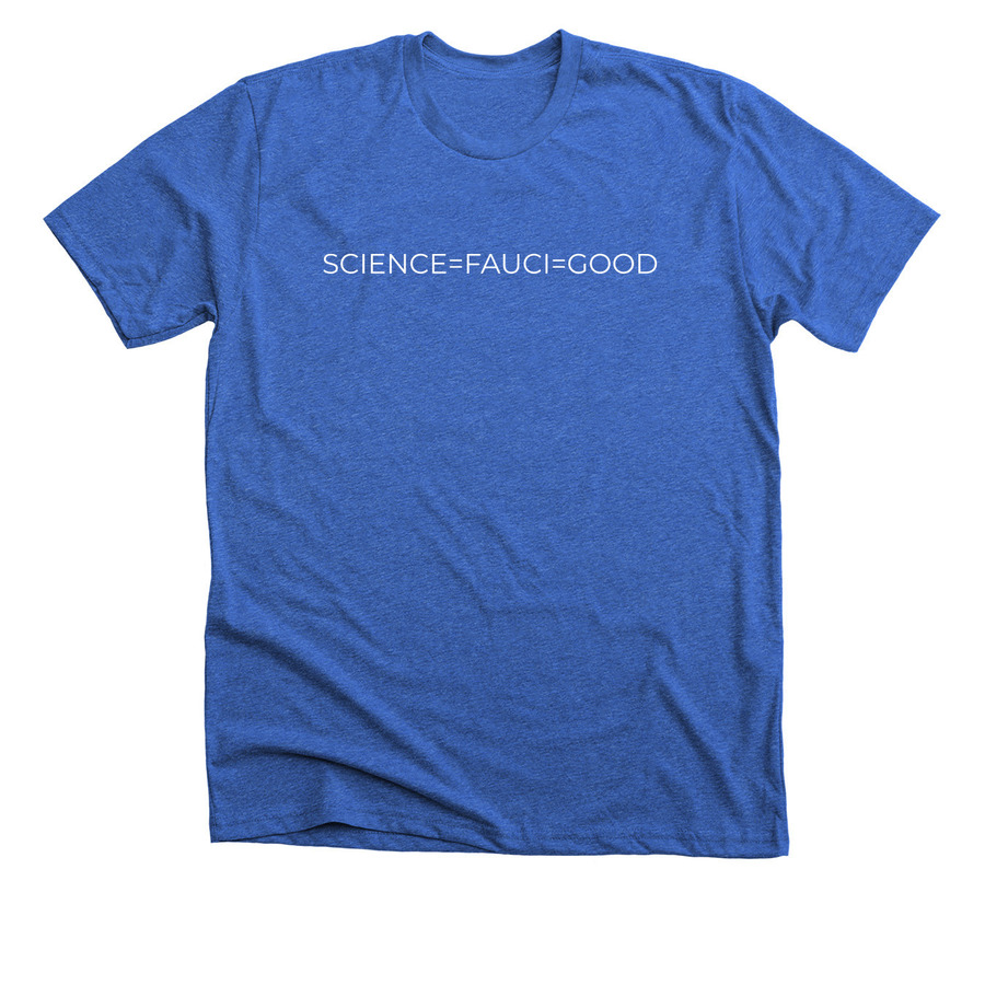 Science is a good thing, a Royal Blue Premium Unisex Tee