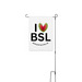 I <3 BSL Yard Flag, a White 12" x 18" Yard Flag with Stake