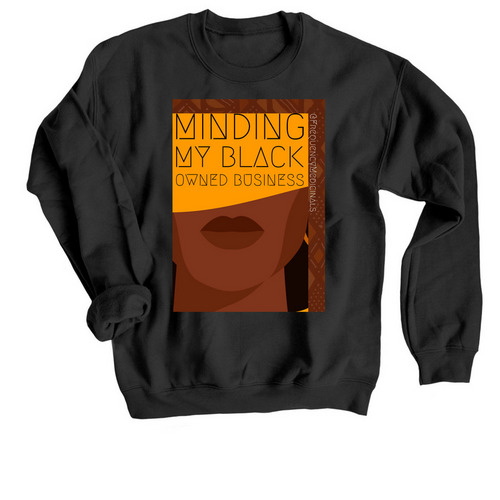 Black Woman Owned, a Black Crewneck Sweatshirt