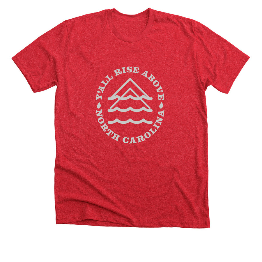 Y'all Rise Above North Carolina, a Heather Red Premium Unisex Tee