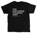 Change the World Shirt!, a Black Classic Unisex Tee