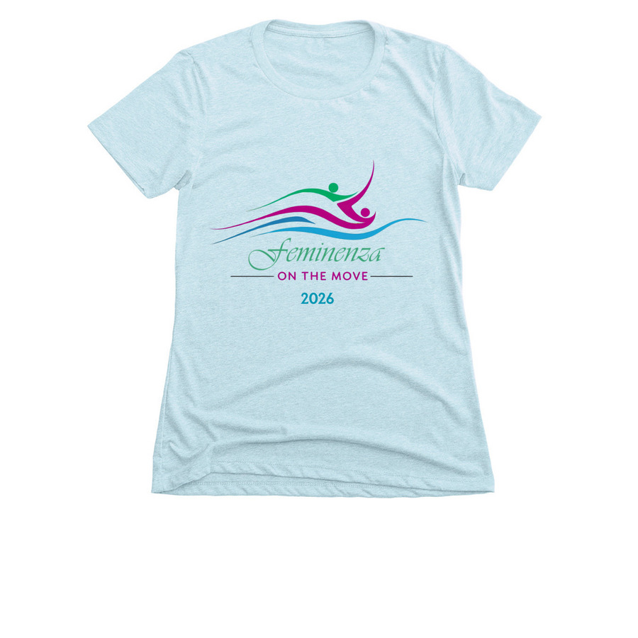 Feminenza on the Move: 2026, a Ice Blue Women's Slim Fit Tee