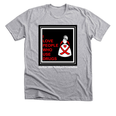 I Love People Who Use Drugs, a Athletic Heather Premium Unisex Tee