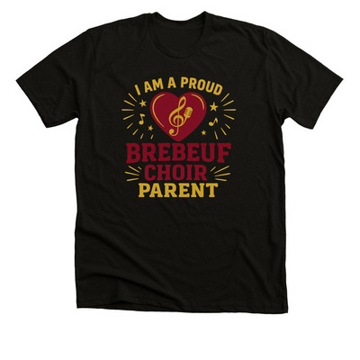 Proud Parent. Ignatian Spirit. Brebeuf Choirs, a Solid Black Blend Premium Unisex Tee